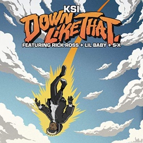 KSI FEAT. RICK ROSS, LIL BABY & S-X - DOWN LIKE THAT